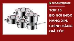 Top 10 Bộ Nồi Inox Hàng Xịn, Chính Hãng Giá Tốt Nhất Hiện Nay